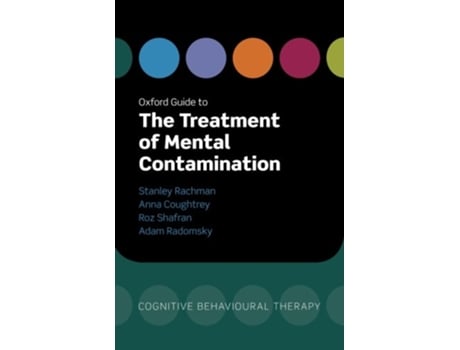 Livro Oxford Guide to the Treatment of Mental Contamination de Stanley Rachman, Anna Coughtrey et al. (Inglês)