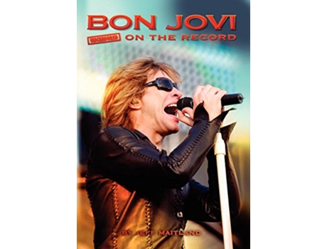 Livro Bon Jovi Uncensored on the Record de Jeff Maitland (Inglês - Capa Dura)