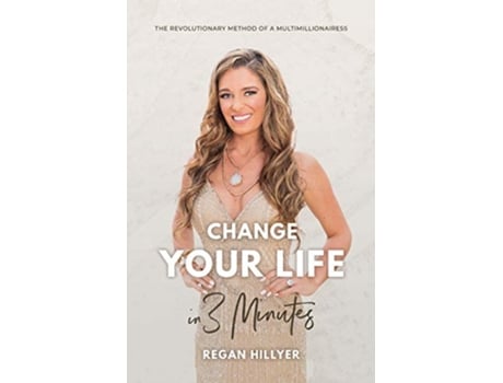 Livro Change Your Life in 3 Minutes de Regan Hillyer (Inglês)