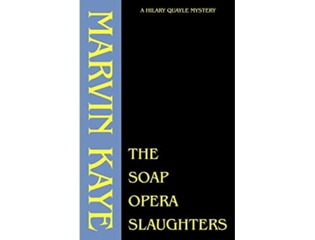 Livro The Soap Opera Slaughters Hilary Quayle Mysteries de Marvin Kaye (Inglês)