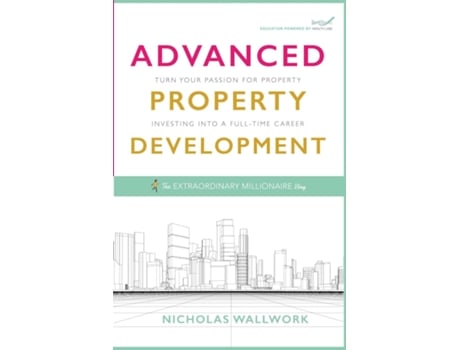 Livro Advanced Property Development de Nicholas Wallwork (Inglês)