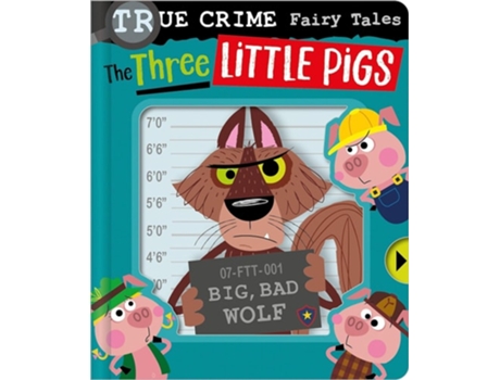 Livro True Crime Fairy Tales The Three Little Pigs de Christie Hainsby (Inglês - Capa Dura)