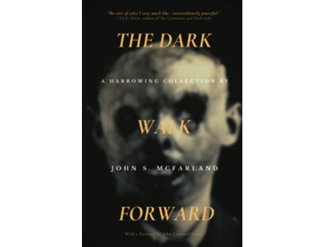 Livro The Dark Walk Forward de John S McFarland (Inglês)