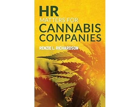 Livro HR Matters for Cannabis Companies de Renzie L Richardson (Inglês)