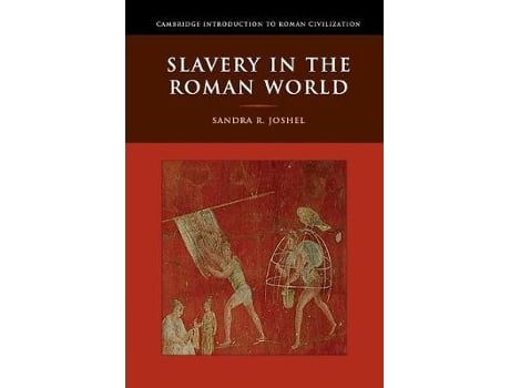 Livro slavery in the roman world de sandra r. (university of washington) joshel (inglês)