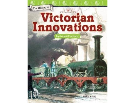 Livro The History of Victorian Innovations: Equivalent Fractions de Saskia Lacey (Inglês)