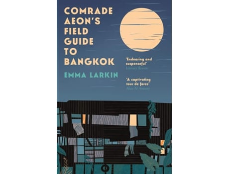 Livro Comrade Aeon’s Field Guide to Bangkok de Emma Larkin (Inglês)