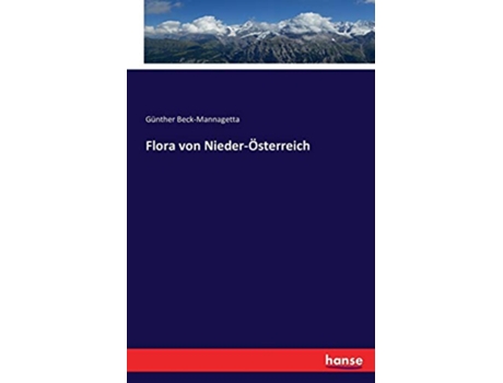 Livro Flora von NiederÖsterreich German Edition de Günther Beck-Mannagetta (Alemão)