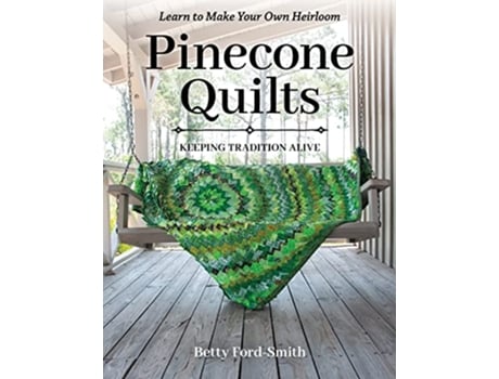 Livro Pinecone Quilts de Betty Ford-Smith (Inglês)