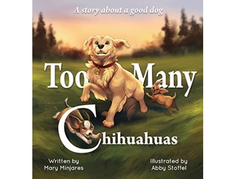 Livro Too Many Chihuahuas de Mary Minjares (Inglês - Capa Dura)