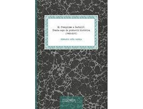 Livro El franquisme a Castelló : trenta anys de producció històrica, 1985-2015 de Fernando Pena Rambla (Valenciano)