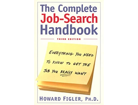 Livro Complete JobSearch Handbook Everything You Need To Know To Get The Job You Really Want de Howard E Figler PhD (Inglês)