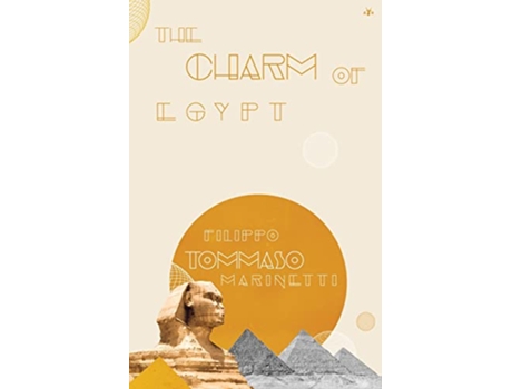 Livro The Charm of Egypt de Filippo Tommaso Marinetti (Inglês)