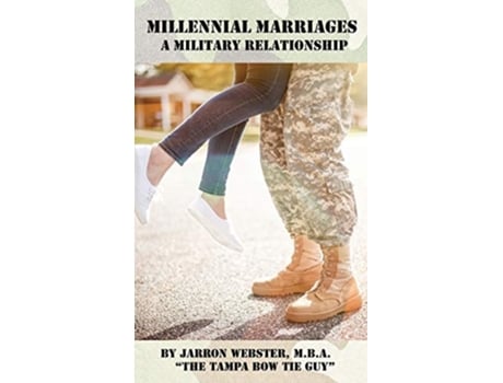 Livro Millennial Marriages A Military Relationship de Jarron Webster (Inglês - Capa Dura)