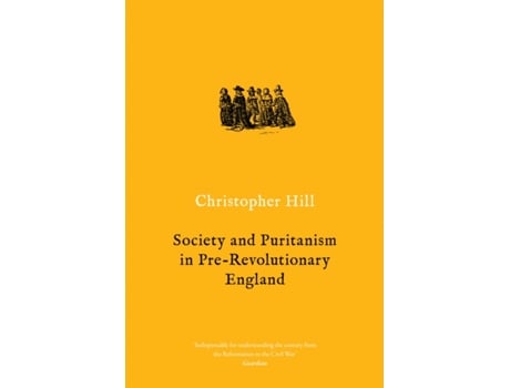 Livro society and puritanism in pre-revolutionary england de christopher hill (inglês)