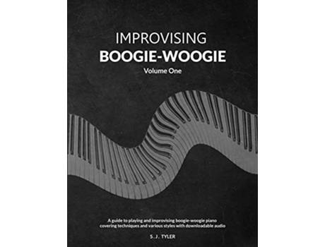 Livro Improvising BoogieWoogie Volume One de S J Tyler (Inglês)