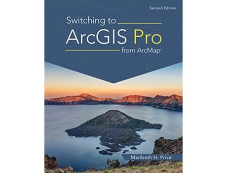 Livro Switching to ArcGIS Pro from ArcMap de Maribeth H Price (Inglês)