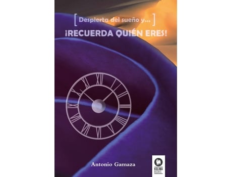 Livro Despierta Del Sueño Y !Recuerda Quien Eres! de Antonio Gamaza (Espanhol)