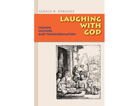 Livro Laughing with God Humor Culture and Transformation de Gerald A Arbuckle SM (Inglês)