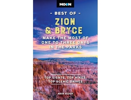 Livro Moon Best of Zion Bryce de Maya Silver e Moon Travel Guides (Inglês)