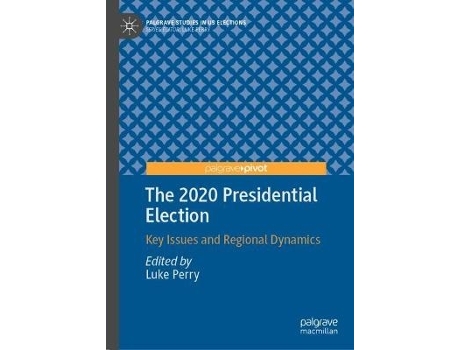 Livro the 2020 presidential election de edited by luke perry (inglês)