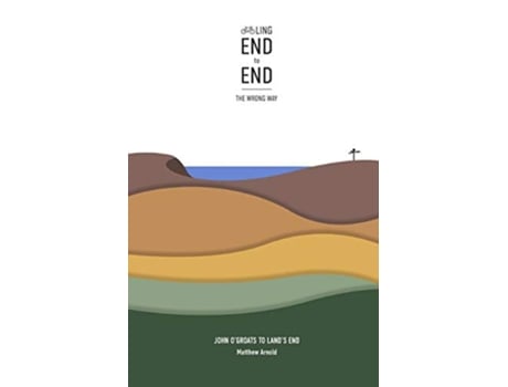 Livro Cycling End to End the Wrong Way John OGroats to Lands End de Mr Matthew Arnold (Inglês)