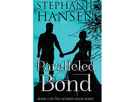 Livro Paralleled Bond 3 Altered Helix de Stephanie Hansen (Inglês)