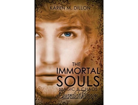 Livro Guardian Vampire The Immortal Souls Magic Chaos de Karen M Dillon (Inglês)