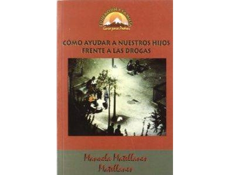 Livro Cómo ayudar a nuestros hijos frente a las drogas de Oscar Eugenio Bellini