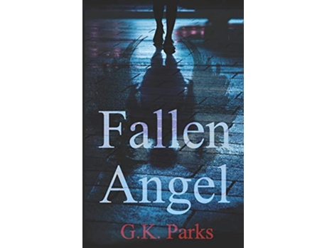 Livro Fallen Angel A Cross Security Investigation de GK Parks (Inglês)