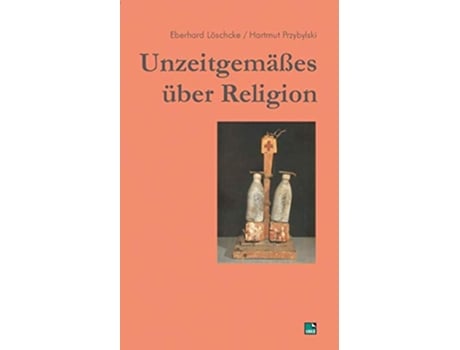 Livro Unzeitgemäßes über Religion German Edition de Eberhard Löschcke e Hartmut Przybylski (Alemão)