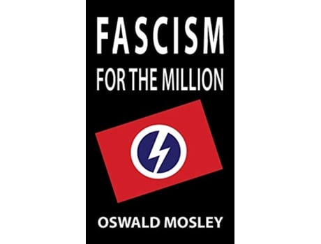 Livro Fascism for the Million de Oswald Mosley (Inglês)