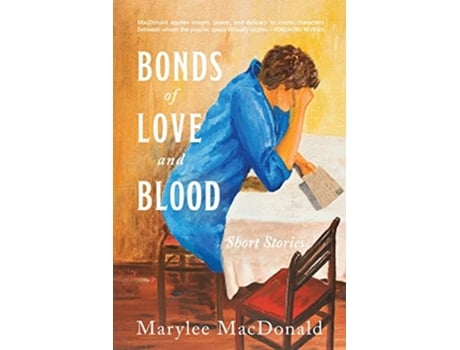 Livro Bonds of Love and Blood Short Stories de Marylee MacDonald (Inglês)