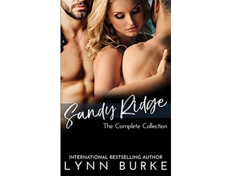 Livro Sandy Ridge Series A Steamy Contemporary Romance Collection de Lynn Burke (Inglês)