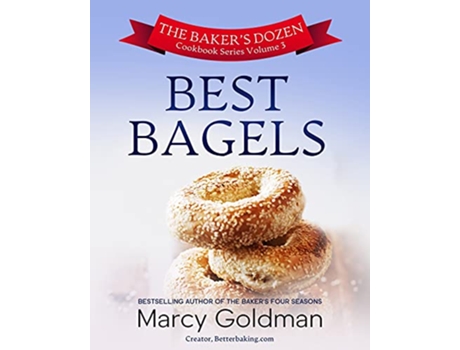 Livro The Bakers Dozen Volume Three Best Bagels de Marcy Goldman (Inglês)