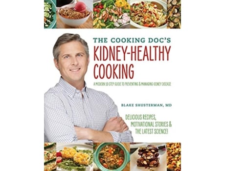 Livro Cooking Docs KidneyHealthy Cooking de Dr Blake Shusterman (Inglês)