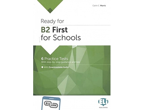 Livro Ready For B2 First For Schools - 6 Practice Tests de Catrin Elen Morris (Inglês)