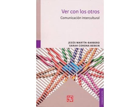 Livro Ver Con Los Otros : Comunicacion Intercultural de Jesus Y Sarah Corona Berkin Martin-Barbero (Espanhol)