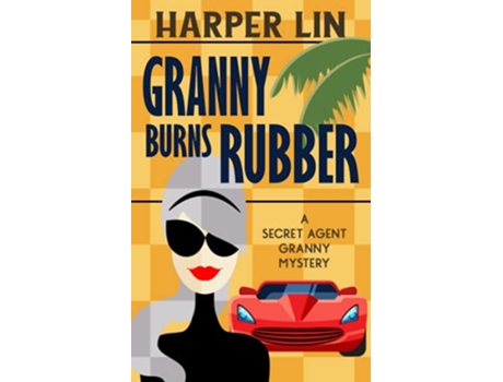 Livro Granny Burns Rubber Secret Agent Granny de Harper Lin (Inglês)