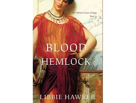 Livro Blood Hemlock Part 3 of the White Lotus trilogy de Libbie Hawker (Inglês - Capa Dura)