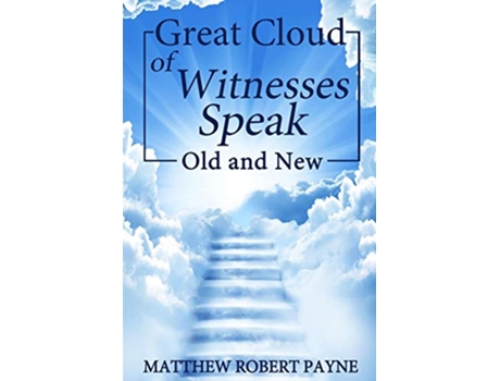 Livro Great Cloud of Witnesses Speak Old and New de Matthew Robert Payne (Inglês)