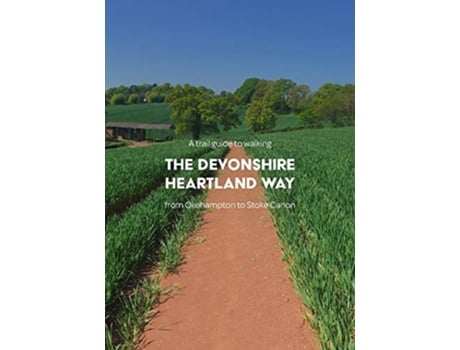 Livro A trail guide to walking the Devonshire Heartland Way from Okehampton to Stoke Canon de Matthew Arnold (Inglês)