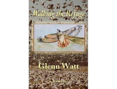 Livro Walking the Refuge de Glenn Watt (Inglês)