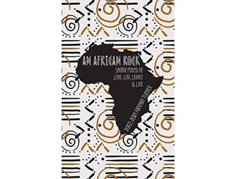 Livro An African Rock Sacred Poems of Love Loss Legacy Life de Doris Dean Hannah Turner (Inglês)