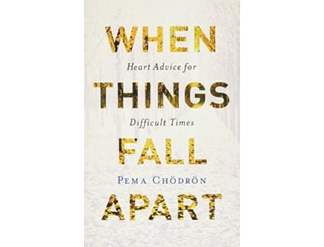 Livro When Things Fall Apart de Pema Chodron (Inglês)