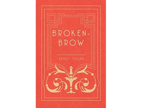 Livro BrokenBrow de Ernst Toller (Inglês)