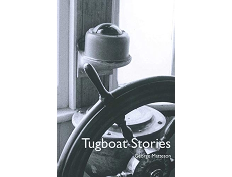 Livro Tugboat Stories de George Matteson (Inglês)