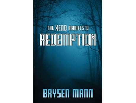 Livro The Xeno Manifesto Redemption de Brysen Mann (Inglês)