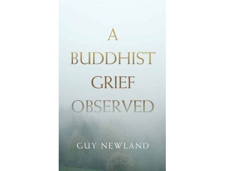 Livro a buddhist grief observed de guy newland (inglês)