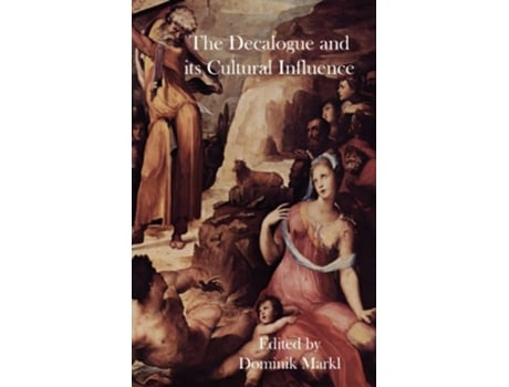 Livro The Decalogue and Its Cultural Influence Hebrew Bible Monographs de Markl Dominik (Inglês)